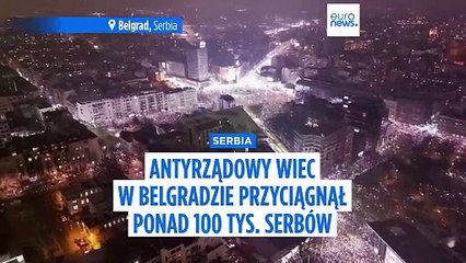 Antyrządowy wiec w Belgradzie przyciągnął ponad 100 tys. Serbów
