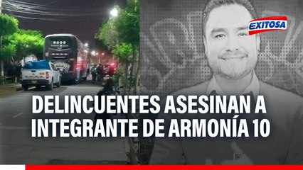 Armonía 10: Delincuentes disparan contra bus de orquesta y asesinan a uno de sus integrantes