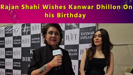 Exclusive Interview with Rajan Shahi on Kanwar Dhillon Birthday | Upcoming Projects