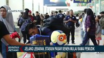 Pemudik Padati Stasiun Pasar Senen, 2 Juta Tiket KA Jarak Jauh Ludes Terjual