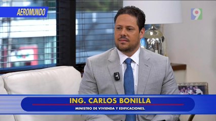 Carlos Bonilla "Estamos haciendo historia por hacer lo que no hizo los gobiernos anteriores" | AeroMundo