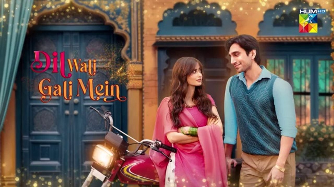 Dil Wali Gali Mein - Ep 15 [CC] - 16th Mar 25 - [ Sajal Ali & Hamza Sohail ] Vim, Surf Excel & GAL