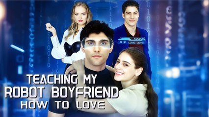 Teaching My Robot Boyfriend How To Love (2024) - Full Movie
