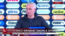 Jose Mourinho: Bazı takımlar Galatasaray'a karşı daha az motivasyonla oynuyorlar