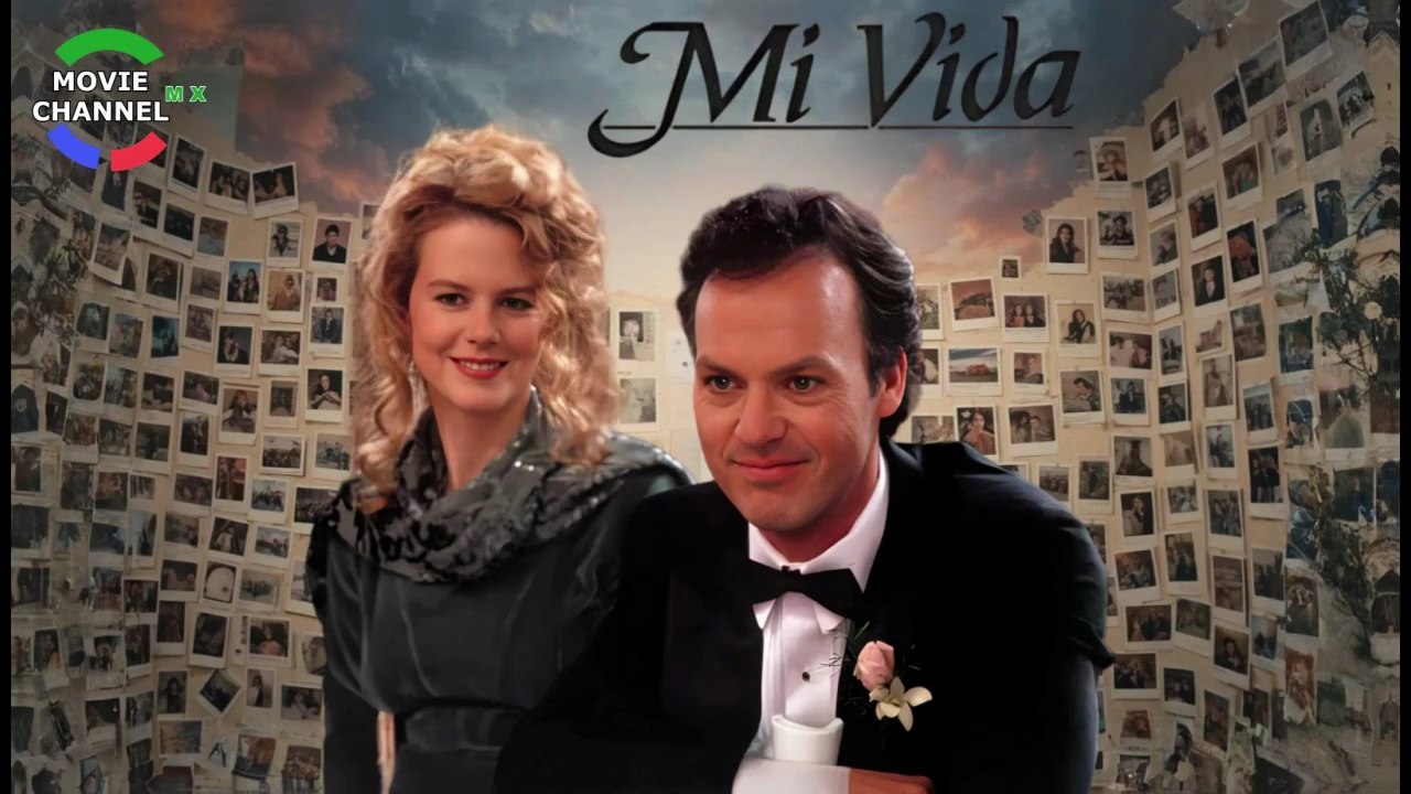 Mi Vida  ( Michael Keaton -- Cine De Drama En HD Latino