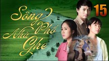 Sông Phố Nhà Ghe - Tập 15 Quý Bình, Lê Phương | Phim Việt Nam 2025 | Phim Tâm Lý Tình Cảm 2025