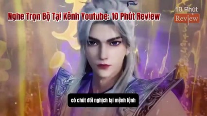 Tiên Nghịch Tập 118: Quần Hùng Tề Tựu, Đông Hải Yêu Linh Khai Mở