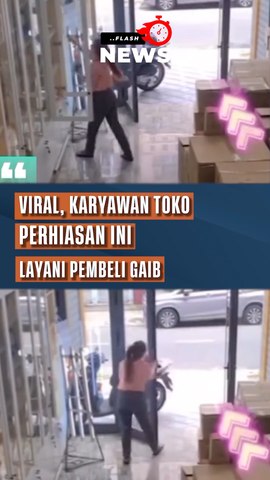 Viral, Karyawan Toko Perhiasan Ini Layani Pembeli Gaib