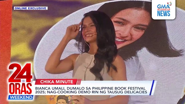 Online Exclusive - Bianca Umali, dumalo sa Philippine Book Festival 2025; nag-cooking demo rin ng Tausug delicacies | 24 Oras Weekend