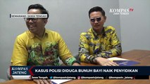 Kasus Polisi Diduga Bunuh Bayi Naik Penyidikan
