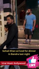 Sohail Khan arrived for dinner in Bandra last night