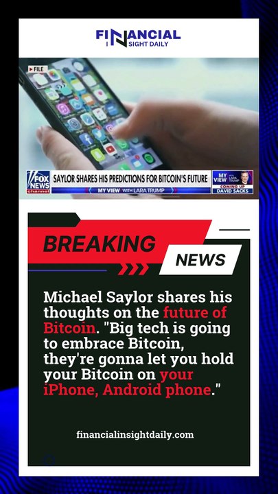 Michael Saylor shares his thoughts on the future of Bitcoin. "Big tech is going to embrace Bitcoin, they're gonna let you hold your Bitcoin on your iPhone, Android phone." - financialinsightdaily.com #finance #financialinsightdaily #crypto #bitcoin #news