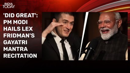 Podcaster Lex Fridman recites Gayatri Mantra, PM Modi says 'You did great'