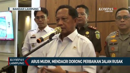 Arus Mudik, Mendagri Dorong Perbaikan Jalan Rusak Lampung