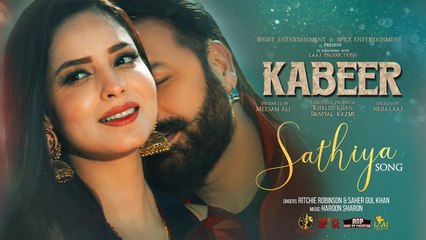 Sathiya | Kabeer Movie Official Song | Pakistani Hit 2025 🎶