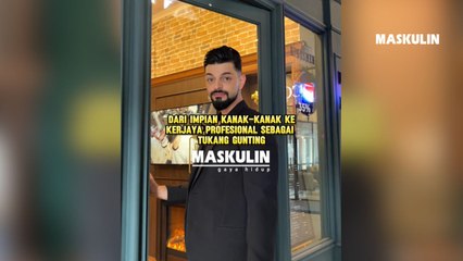 Dari Impian Kanak- Kanak Ke Kerjaya Profesional Sebagai Tukang Gunting