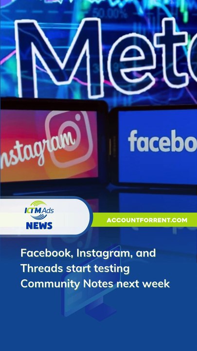 Facebook, Instagram, and Threads start testing Community Notes next week - KTM Ads Agency - accountforrent.com