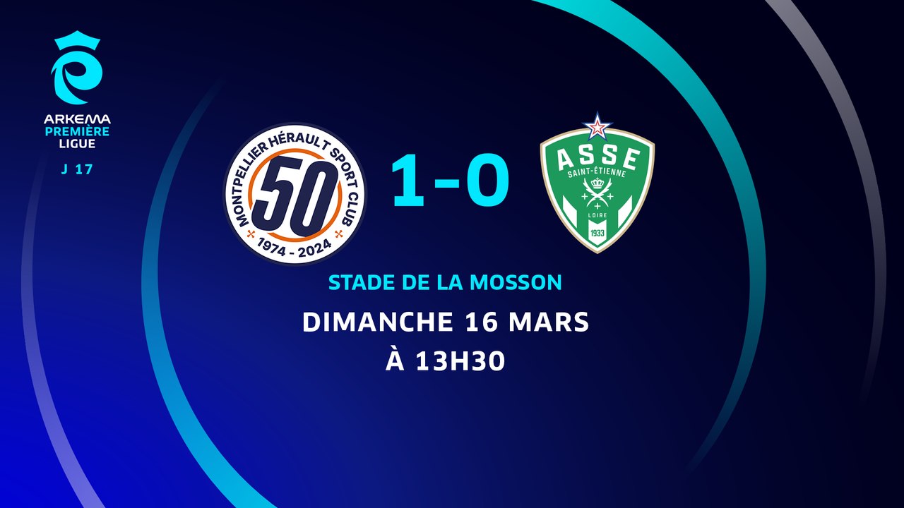 J17 I Montpellier HSC –  AS Saint-Etienne  (1-0)