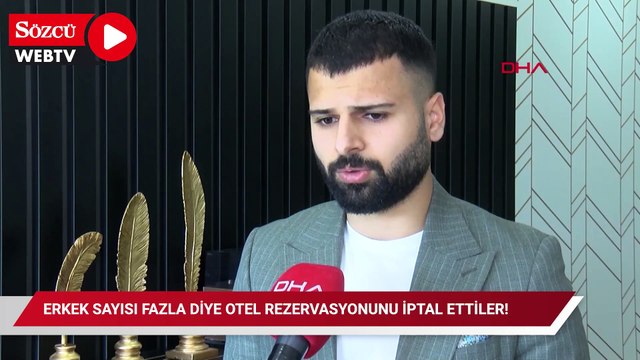 Erkek sayısı fazla diye otel rezervasyonunu iptal ettiler! Binlerce lira ceza verildi