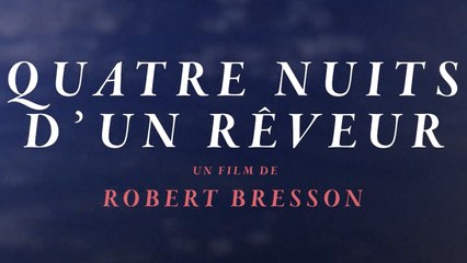 4 Nuits de Rêveur (1971) – Drame et Romance de Robert Bresson 🎬