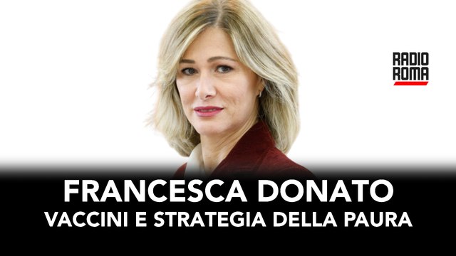 Next , Francesca Donato: Vaccini venduti con strategia della paura