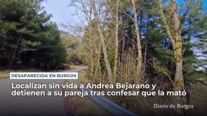 Localizan sin vida a la mujer desaparecida desde el domingo en Burgos y detienen a su pareja tras confesar que la mató