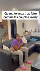 Quand tu veux trop faire comme les couples kainry
