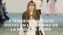 5 tendencias clave vistas en la Semana de la Moda de París