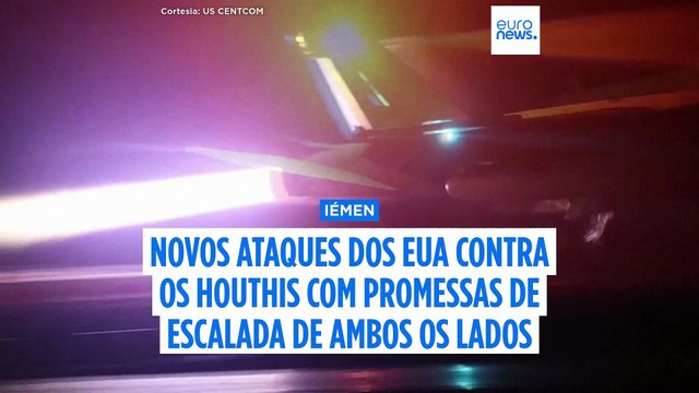 EUA intensificam ataques no Iémen contra os rebeldes Houthis