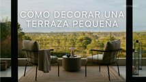 Cómo decorar una terraza pequeña