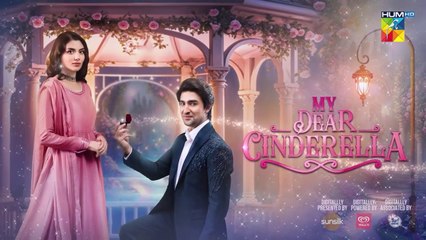 My Dear Cinderella - Ep 15 - 16 Mar 25 - [ Zara Peerzada _ Khaqan S ] - Sunsilk, Walls _ Surf Excel