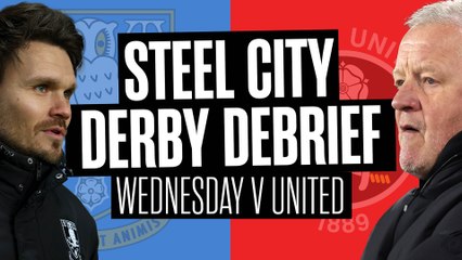 Steel City Derby Debrief: Sheffield Wednesday