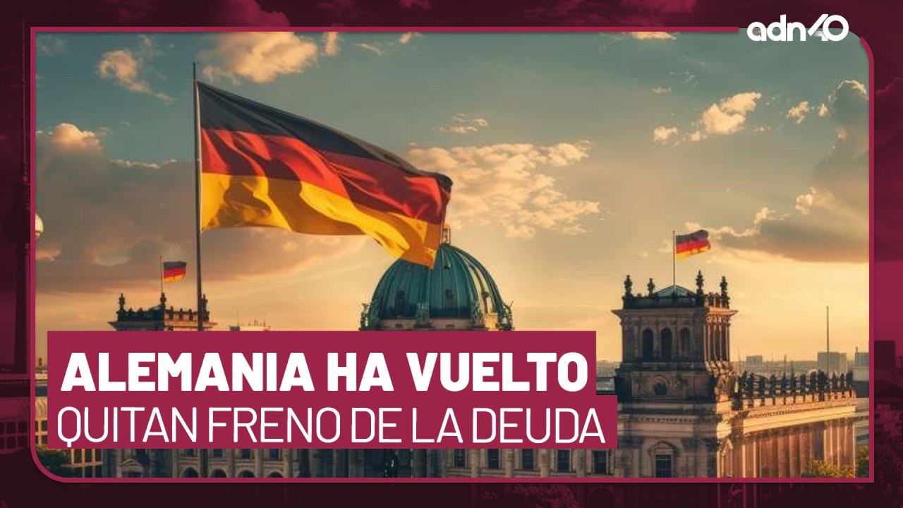 ¡Alemania ha vuelto! quita el freno de deuda para aumentar gasto en defensa