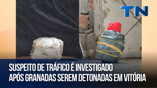 Suspeito de tráfico é investigado após granadas serem detonadas em Vitória