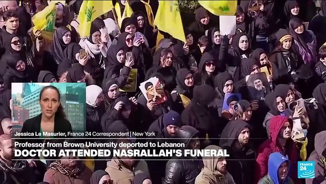 Homeland Security says professor deported to Lebanon with US visa supported Hezbollah leader