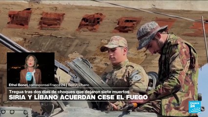 Informe desde Beirut: Siria y Líbano acuerdan un cese el fuego en la frontera