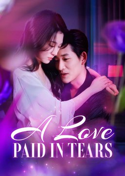 A Love Paid In Tears  (2025) - Full Movie [China Drama]