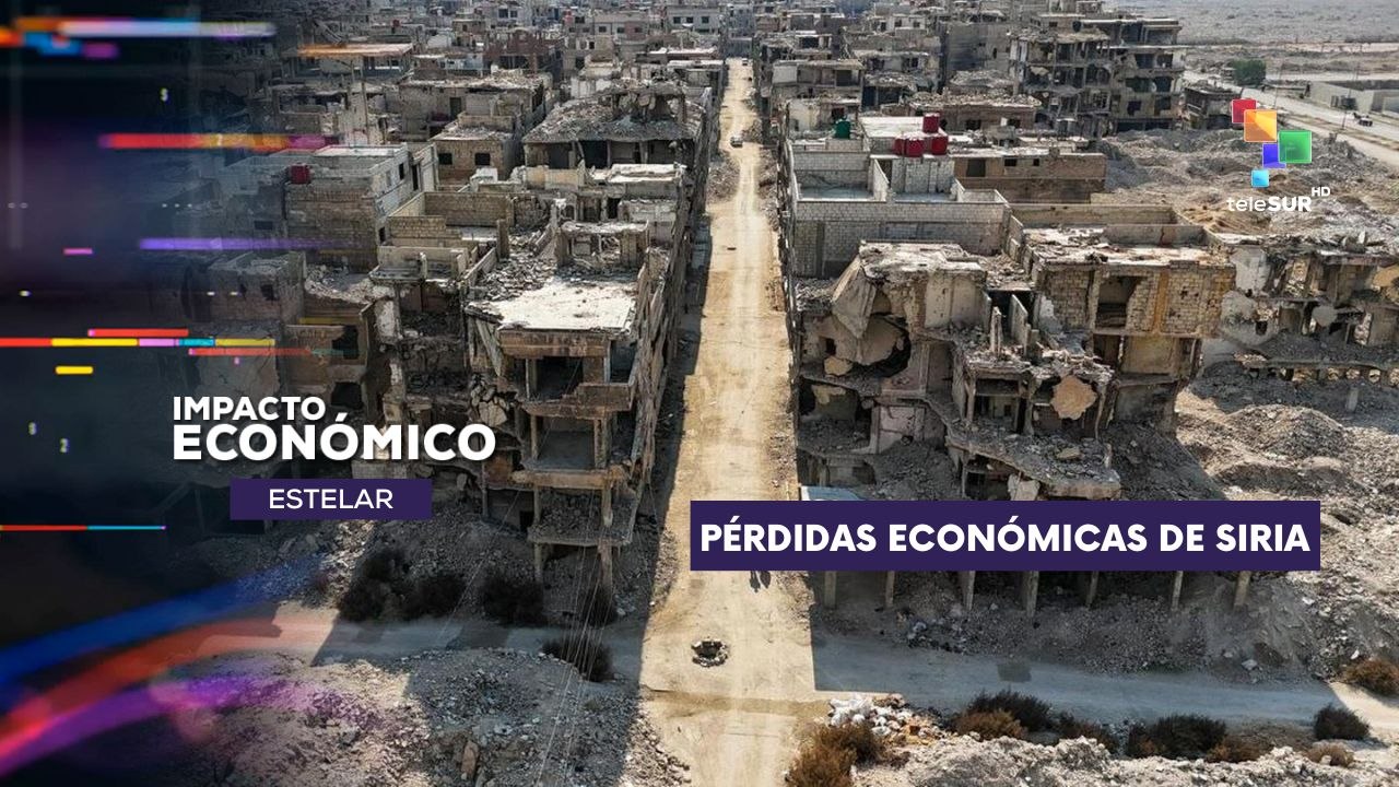 Pérdidas económicas provocadas por la guerra en Siria IMPACTO ECONÓMICO ESTELAR 17-03-2025