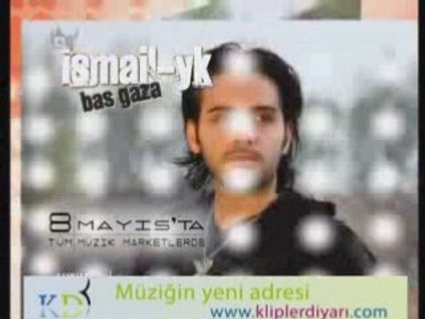 İsmail Yk Bas gaza