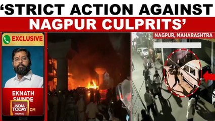Eknath Shinde on Nagpur violence: Strict action taken against culprits