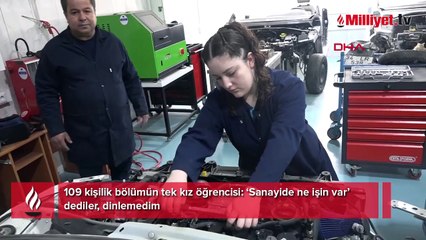 109 erkeğin arasında tek kız: Bu iş akıl isteyen bir ustalık