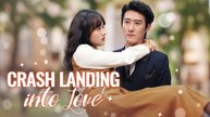 Crash Landing Into Love - Full Movie Chinese Drama