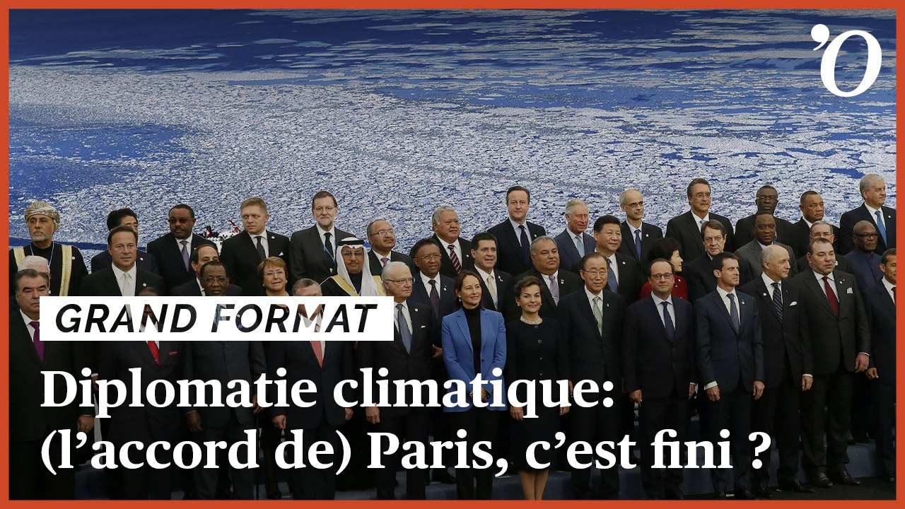 Diplomatie climatique: (l’accord de) Paris, c’est fini ?
