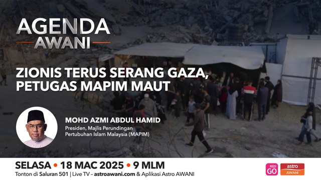 Agenda AWANI: Zionis terus serang Gaza, Petugas MAPIM maut
