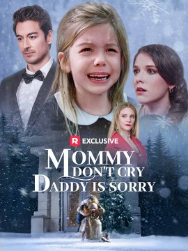 Mommy Don't Cry, Daddy is Sorry (2025) - Full Movie