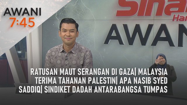 AWANI 7:45 [18/3/2025] – Ratusan maut serangan di Gaza | Malaysia terima tahanan Palestin | apa Nasib Syed Saddiq | Sindiket dadah antarabangsa tumpas