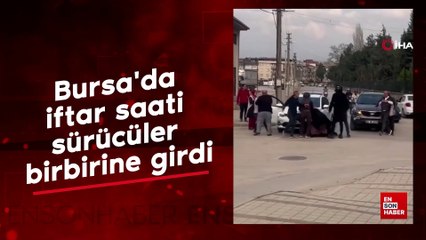 Bursa'da iftar saati sürücüler birbirine girdi