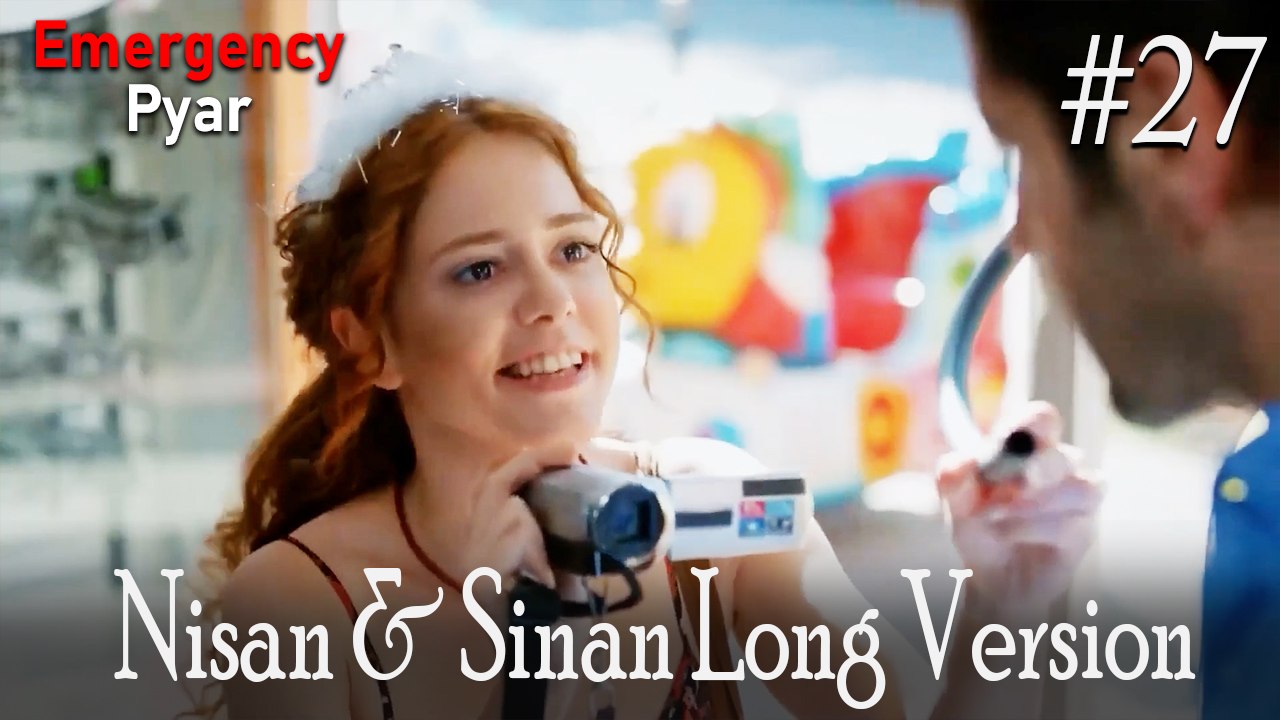LONG VERSİON \ Nisan & Sinan #27
