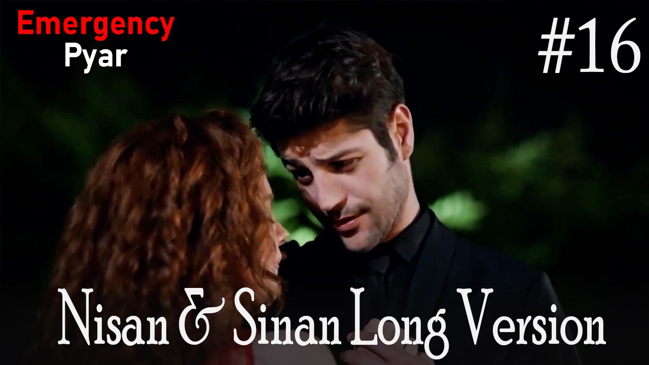 LONG VERSİON \ Nisan & Sinan #16