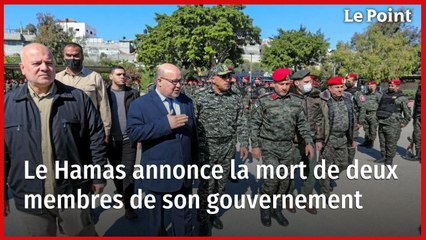 Le Hamas annonce la mort de deux membres de son gouvernement